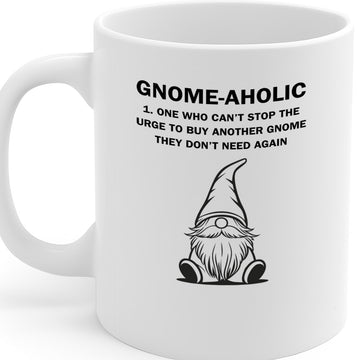 Gnome-Aholic Funny Mug for Gnome Collectors – Perfect Gift for Garden Gnome Lovers & Humor Enthusiasts – Dishwasher & Microwave Safe – MG6646