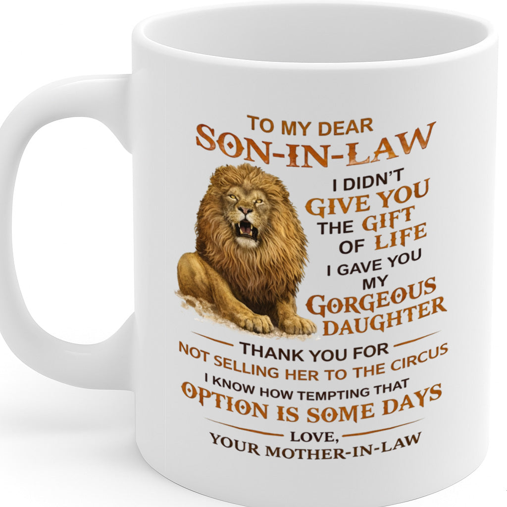 Funny Son-in-Law Ceramic Mug – 11oz White Coffee Cup, Dishwasher & Microwave Safe, Lion Mother-in-Law Quote Design, High Quality Print – Design MG6802