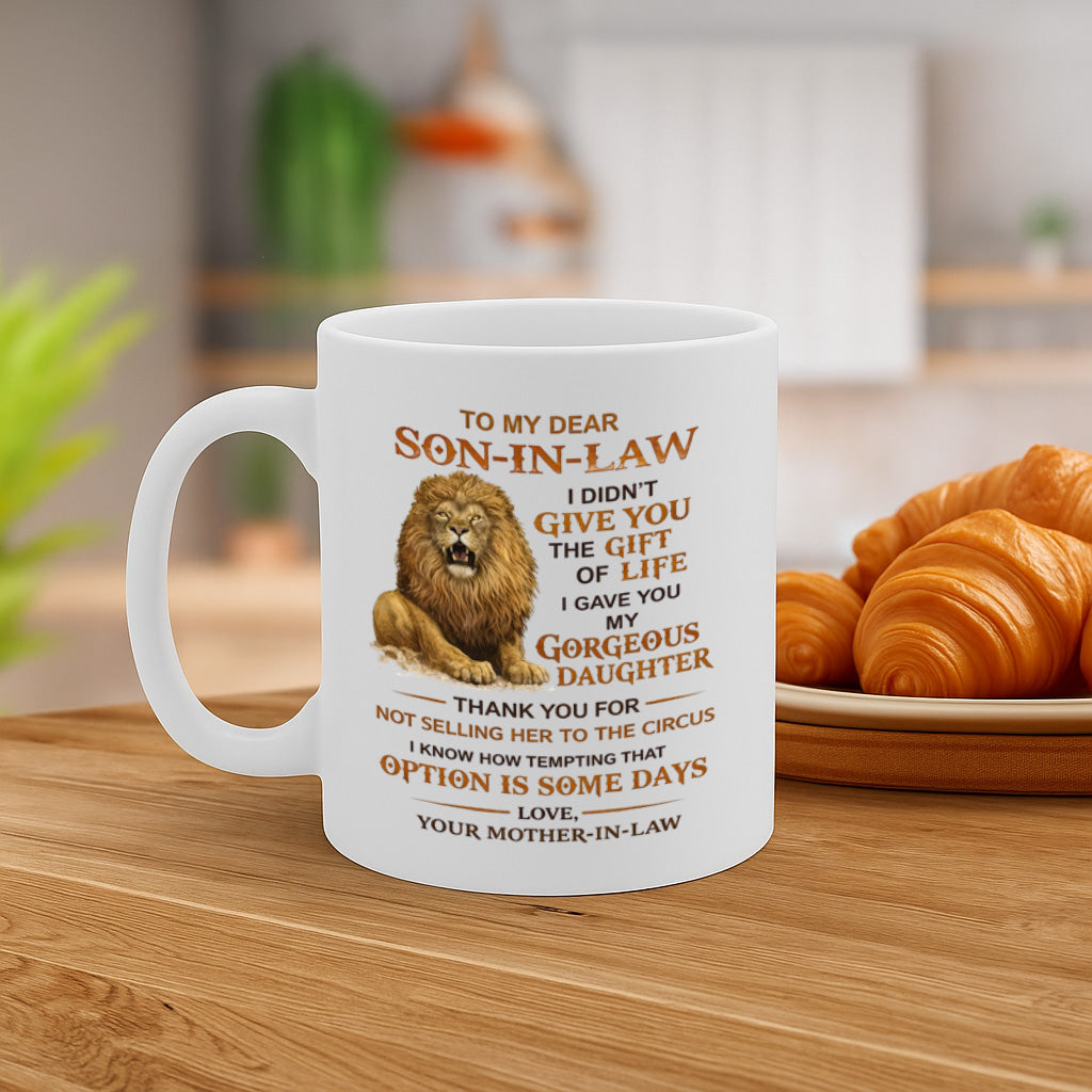 Funny Son-in-Law Ceramic Mug – 11oz White Coffee Cup, Dishwasher & Microwave Safe, Lion Mother-in-Law Quote Design, High Quality Print – Design MG6802