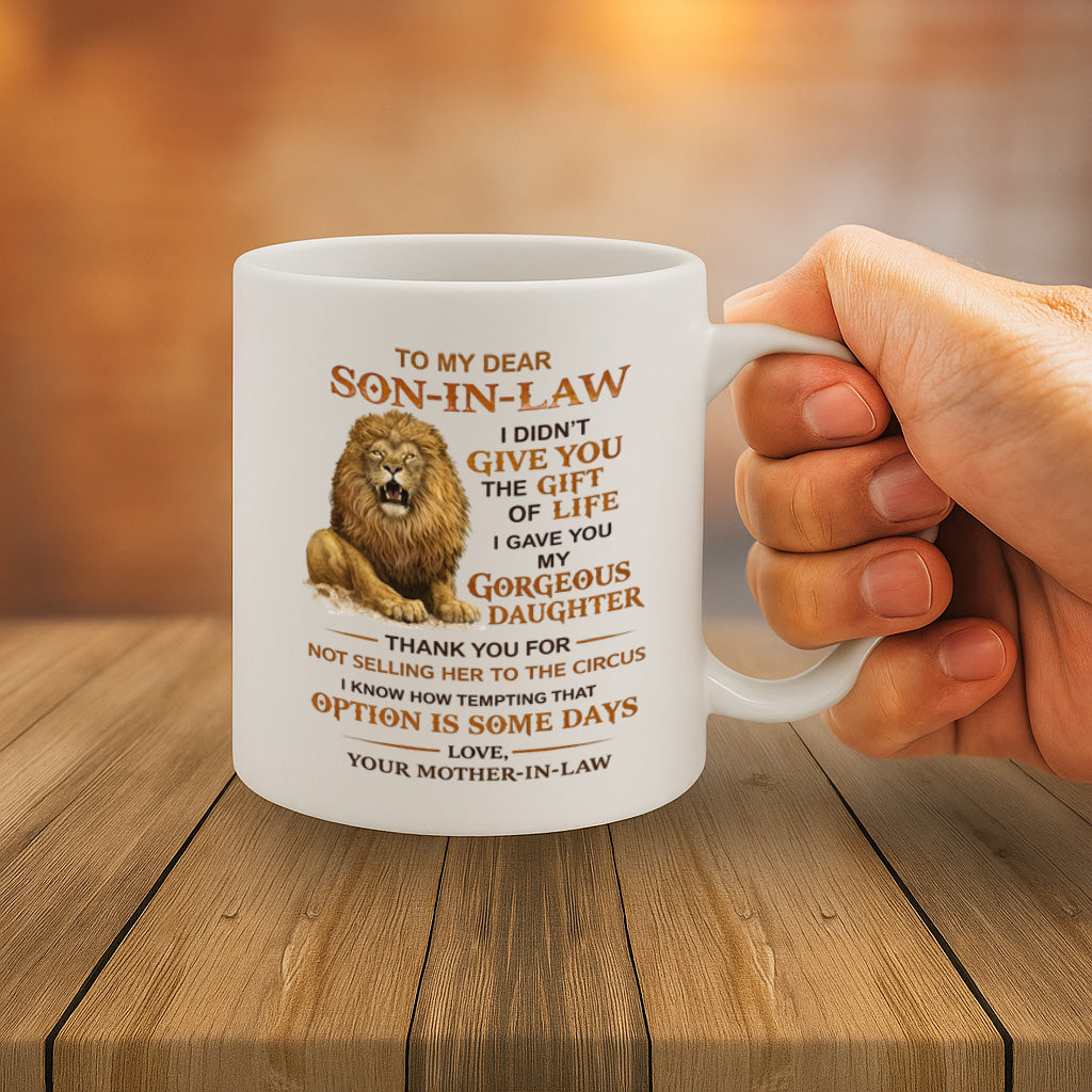 Funny Son-in-Law Ceramic Mug – 11oz White Coffee Cup, Dishwasher & Microwave Safe, Lion Mother-in-Law Quote Design, High Quality Print – Design MG6802