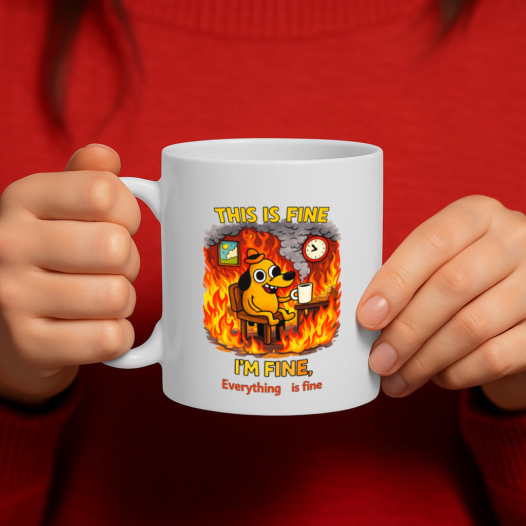 Funny Stress Meme Ceramic Mug – 11oz White Coffee Cup, Dishwasher & Microwave Safe, "This Is Fine, I'm Fine, Everything Is Fine" Cartoon Fire Dog Design, High Quality Print Durable Finish Gift  – Design MG6806