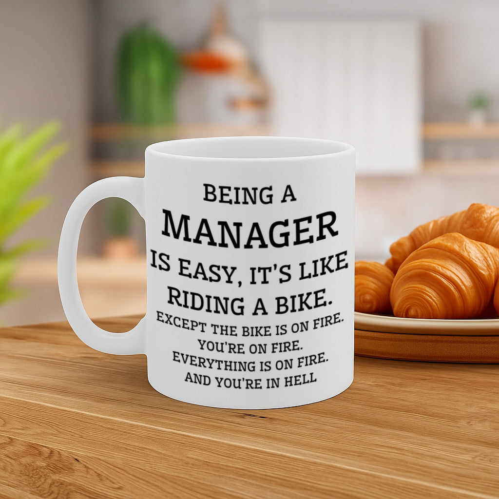 Funny Manager Ceramic Mug – 11oz White Coffee Cup, Dishwasher & Microwave Safe, Sarcastic "Being a Manager Is Easy It'S Like Riding a Bike" Quote Design, High Quality Print Durable Finish Gift for Birthdays,  – Design MG6826