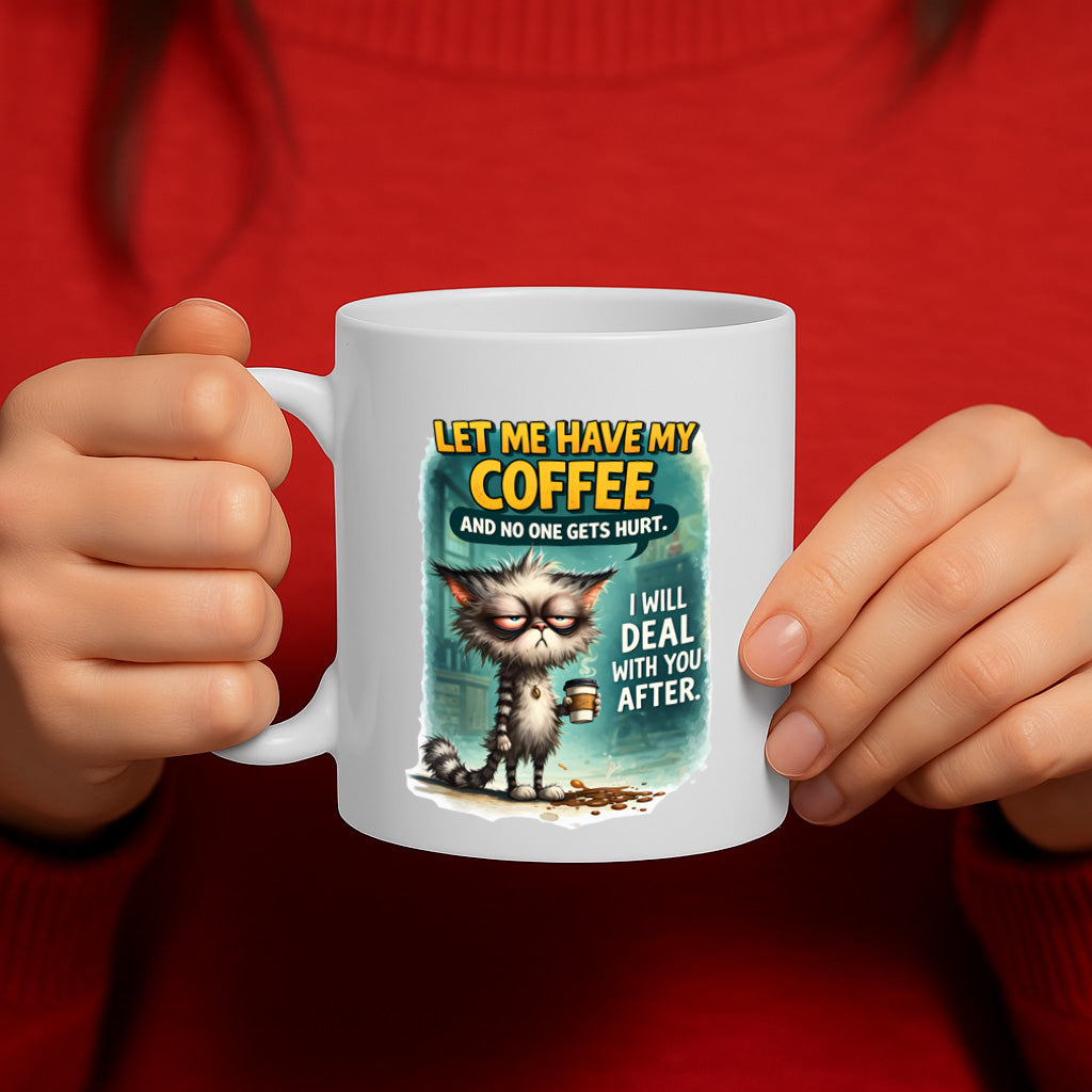 Funny Coffee Cat Ceramic Mug – 11oz White Coffee Cup, Dishwasher & Microwave Safe, "Let Me Have My Coffee and No One Gets Hurt" Design, High-Quality Print Durable Finish Gift for Birthdays,  Design MG6827