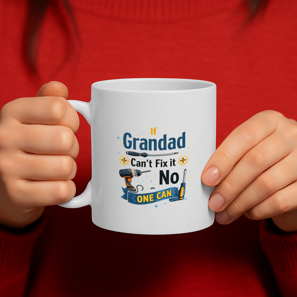 Funny Grandad Gift Ceramic Mug – 11oz White Coffee Cup, "If Grandad Can't Fix It No One Can" Tools Illustration Design, High Quality Print Durable Finish Gift for Birthdays, Christmas,  – Design MG6834