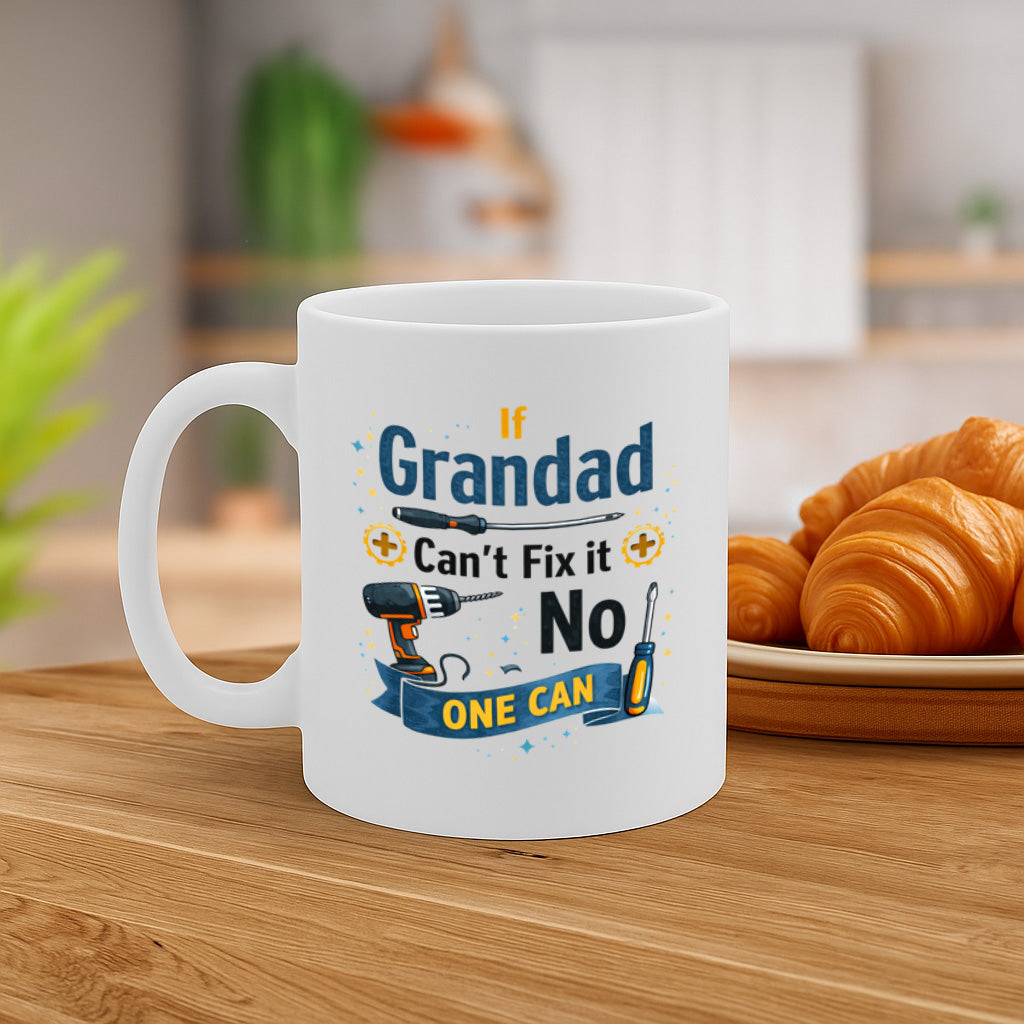 Funny Grandad Gift Ceramic Mug – 11oz White Coffee Cup, "If Grandad Can't Fix It No One Can" Tools Illustration Design, High Quality Print Durable Finish Gift for Birthdays, Christmas,  – Design MG6834