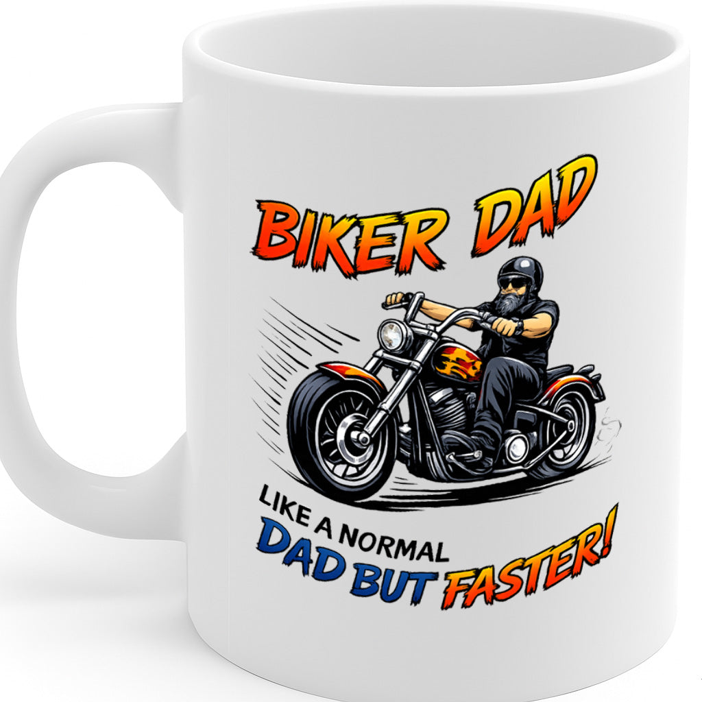 Biker Dad Coffee Mug – 11oz White Ceramic Mug, Dishwasher & Microwave Safe, "Biker Dad Like a Normal Dad But Faster" Motorcycle Design, Cool Gift for Dad, Father'S Day, Biker Fathers – Design MG6839