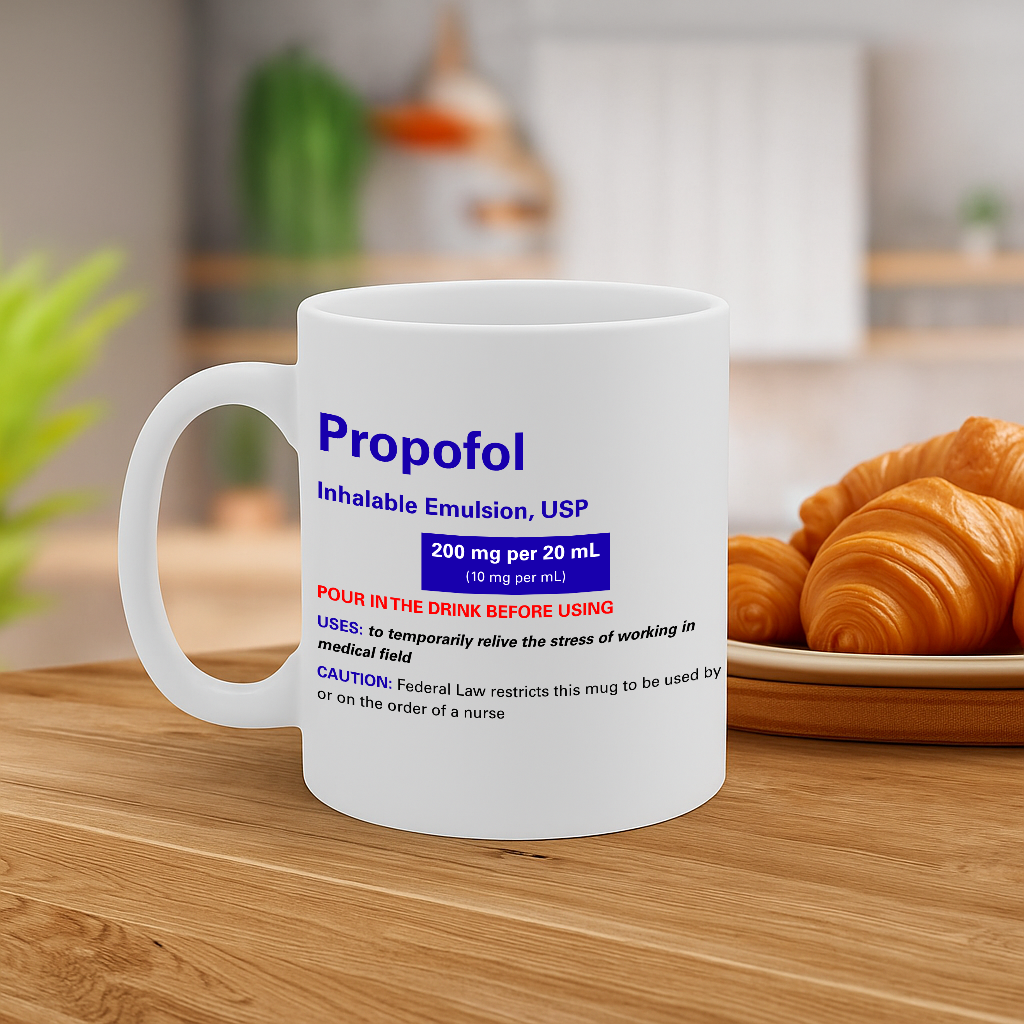 Funny Propofol Prescription Mug for Nurses & Medical Professionals – Humorous Gift for Doctors, Anesthetists, ICU Workers – 325ml Ceramic – MG6622