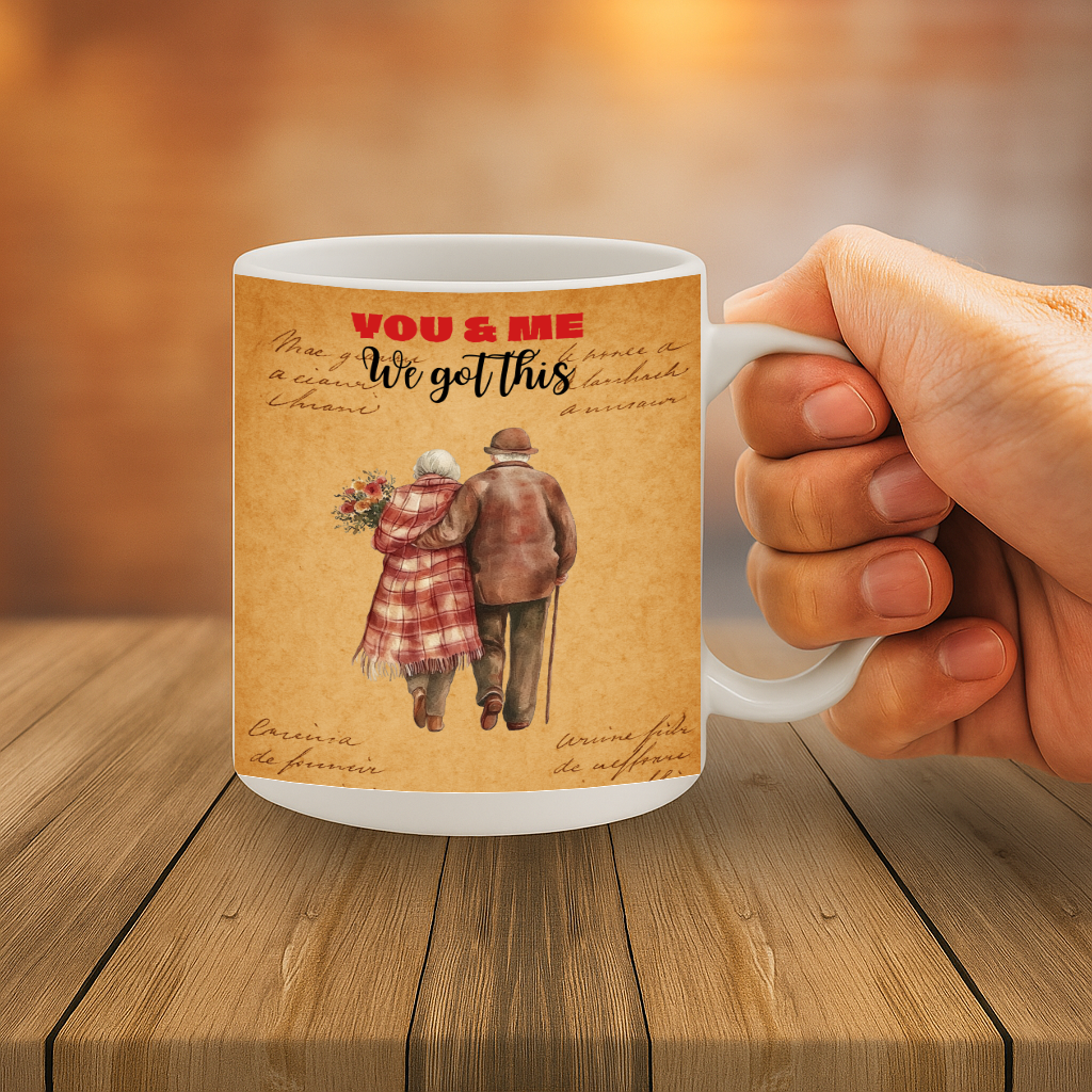 Sentimental "You & Me We Got This" Elderly Couple Mug with Romantic Message – 11oz Ceramic Gift for Anniversary, Retirement or Valentine's Day MG6621