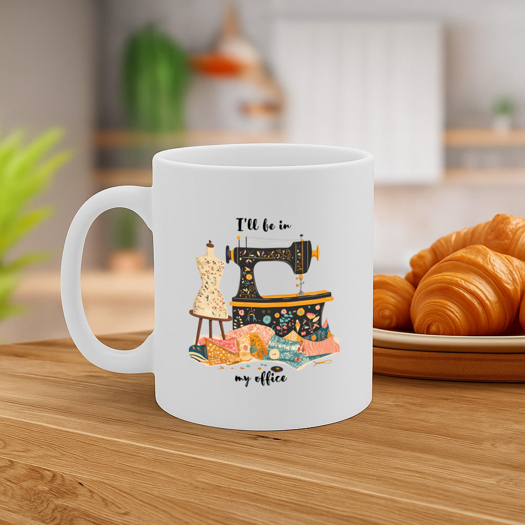 Sewing Lover’s Mug with “I’ll Be in My Office” Quote – Vintage Machine & Fabric Illustration, Perfect Gift for Quilters & Crafters, 11 oz Ceramic, Dishwasher & Microwave Safe – MG6617