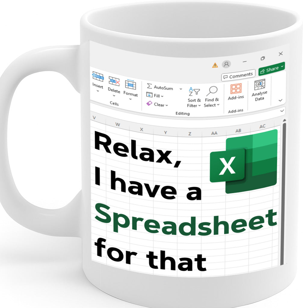 Excel Spreadsheet Humor Mug with "Relax, I Have a Spreadsheet for That" Quote – Perfect Gift for Data Nerds, Analysts, Office Heroes, 11 oz Ceramic – MG6614