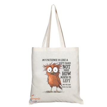 Funny Grumpy Bird Tote Bag – “My Patience is Like a Gift Card” Quote, Handmade in the UK, Durable, Eco-Friendly, Reusable Fabric Bag – Product Code: TB2237